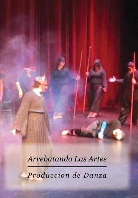 Produccion de Danza Arrebatando las Artes en DVD